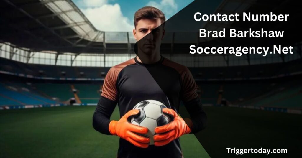 Contact Number Brad Barkshaw Socceragency.Net