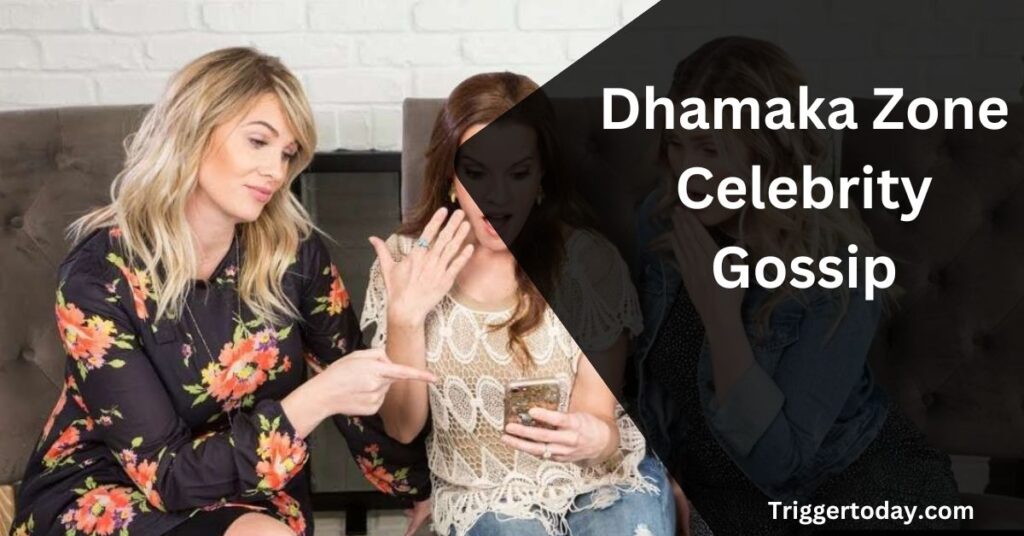 Dhamaka Zone Celebrity Gossip