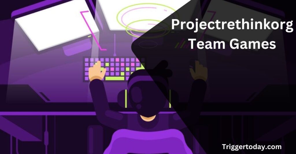 Projectrethinkorg Team Games