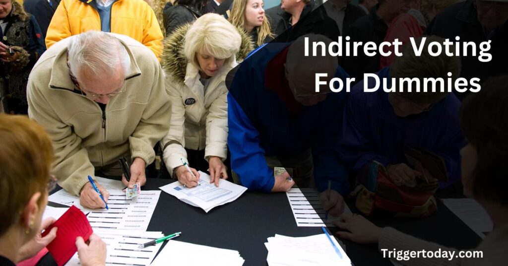 Indirect Voting For Dummies