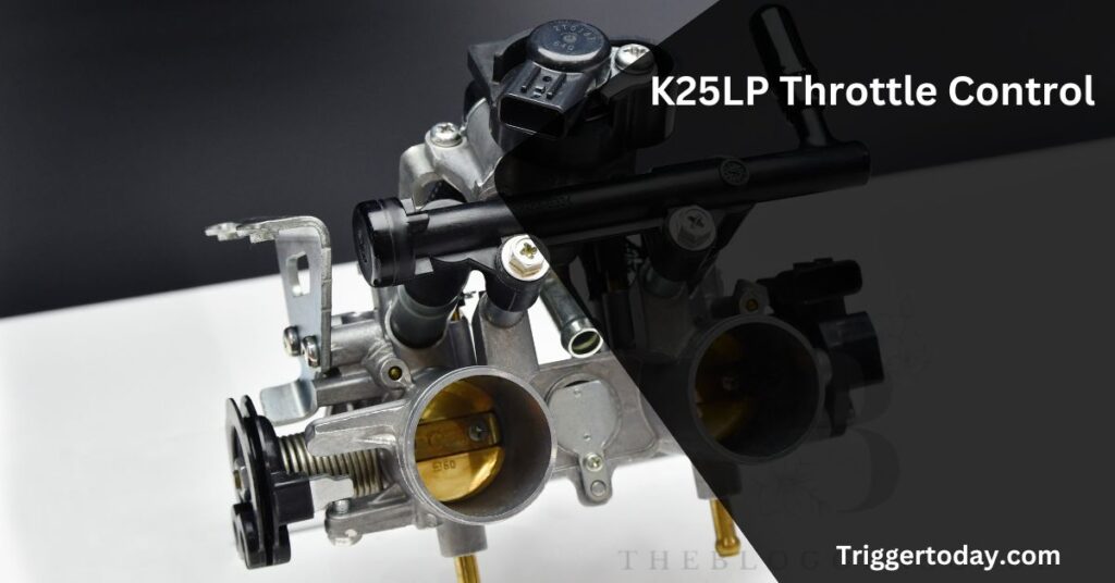 K25LP Throttle Control