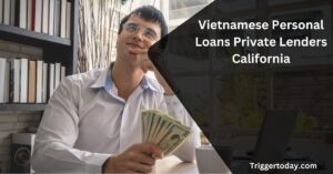 Vietnamese Personal Loans Private Lenders California